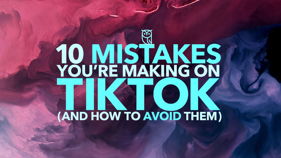 10 Mistakes You’re Making on TikTok (And How to Avoid Them)