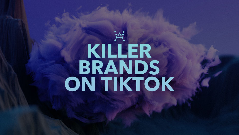 6 Brands That Are Killing It on TikTok
