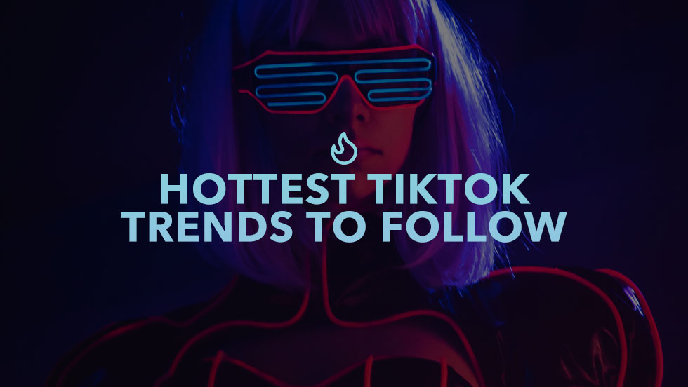 9 Hottest TikTok Trends To Follow In 2023