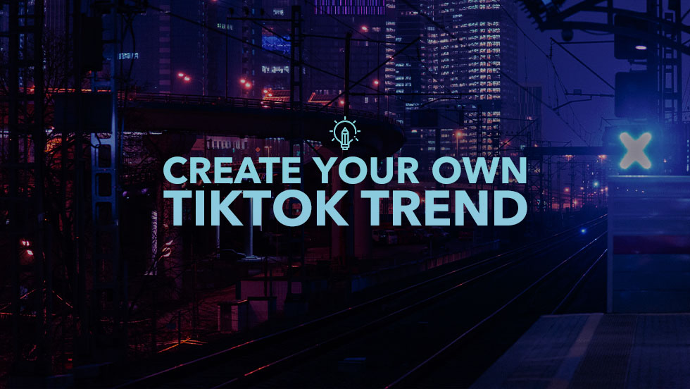 Create Your Own TikTok Trend or Challenge (A to Z Guide)