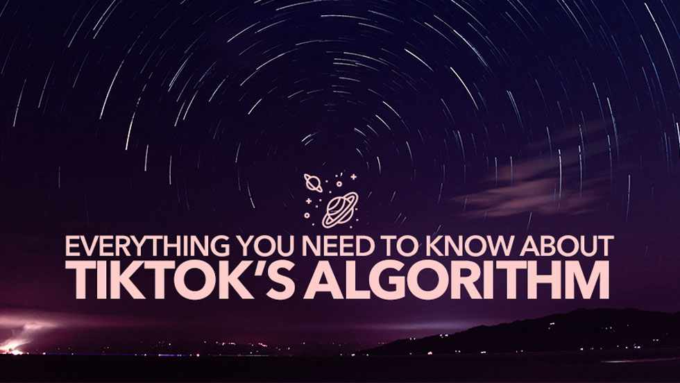 Everything You Need to Know About TikTok’s Algorithm