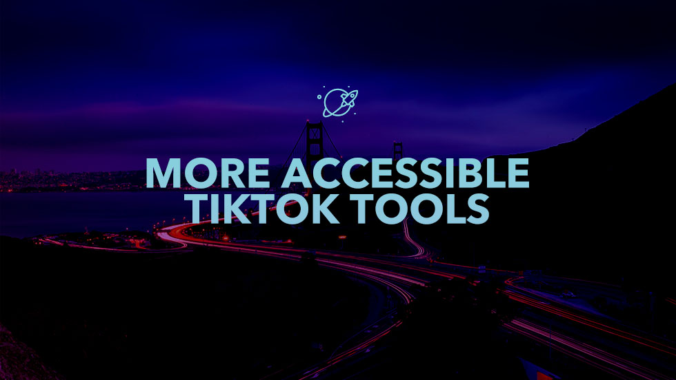 How TikTok Is Making Its Tools More Accessible