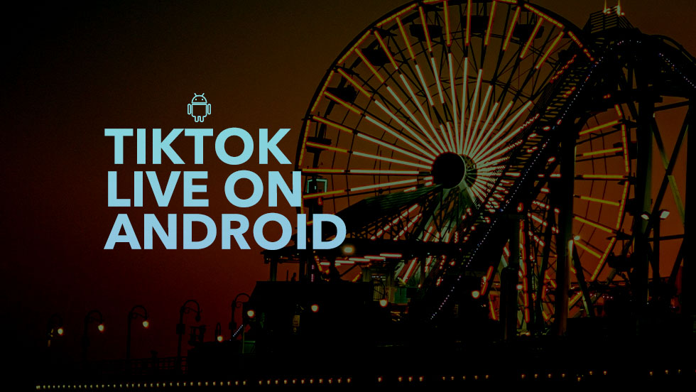How to Go Live on TikTok on Android (Updated)