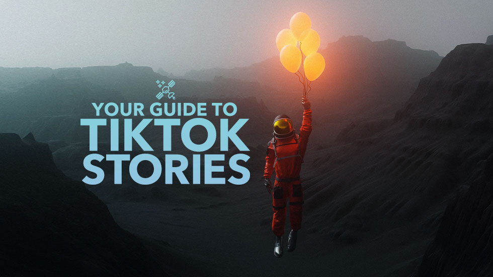 Your Guide to TikTok Stories